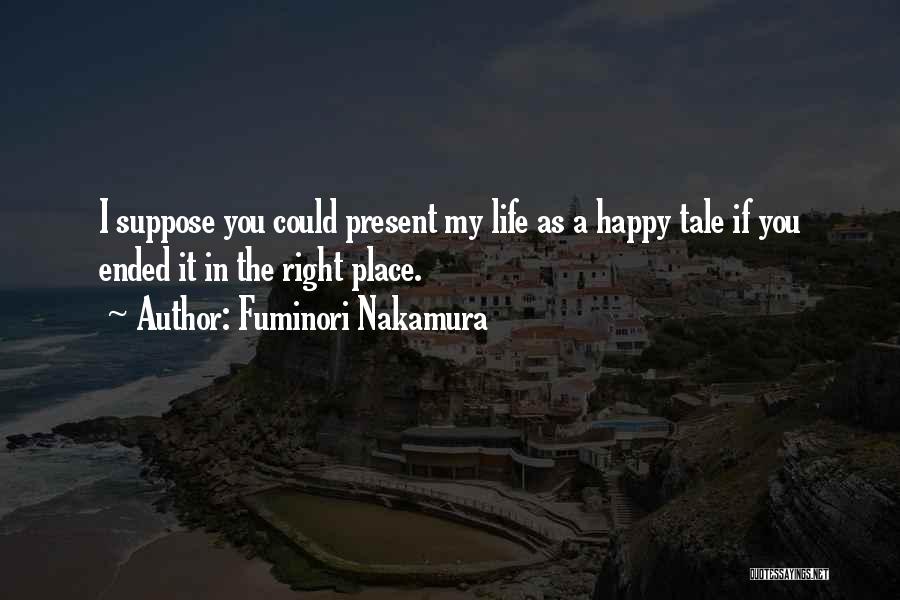 Happy Place In Life Quotes By Fuminori Nakamura