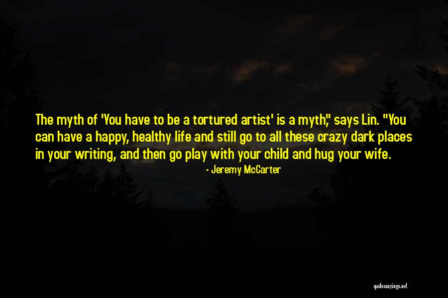Happy Places To Go Quotes By Jeremy McCarter Happy Places To Go Quotes By Jeremy McCarter