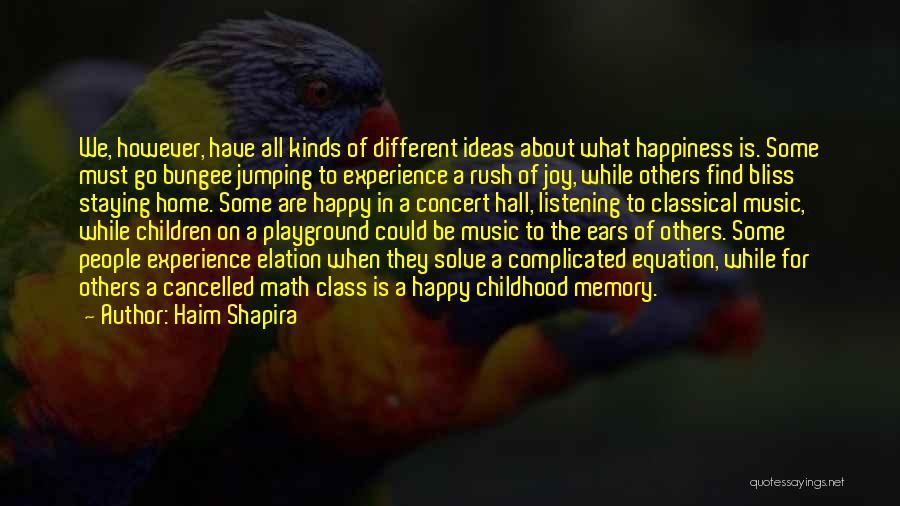 Happy Playground Quotes By Haim Shapira