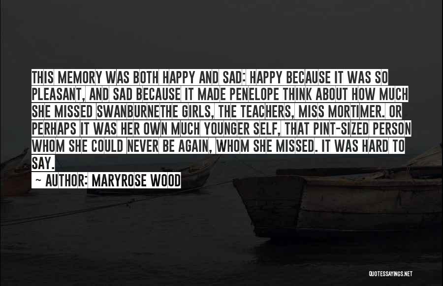 Happy Plus Sad Quotes By Maryrose Wood