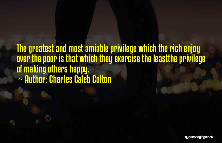 Happy Poor Quotes By Charles Caleb Colton