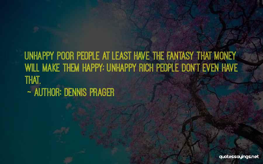 Happy Poor Quotes By Dennis Prager