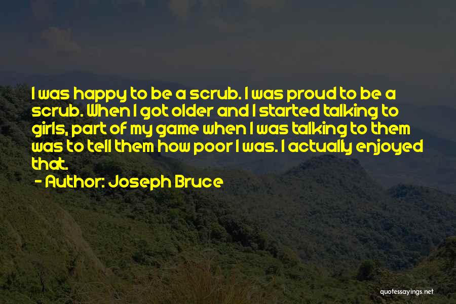 Happy Poor Quotes By Joseph Bruce