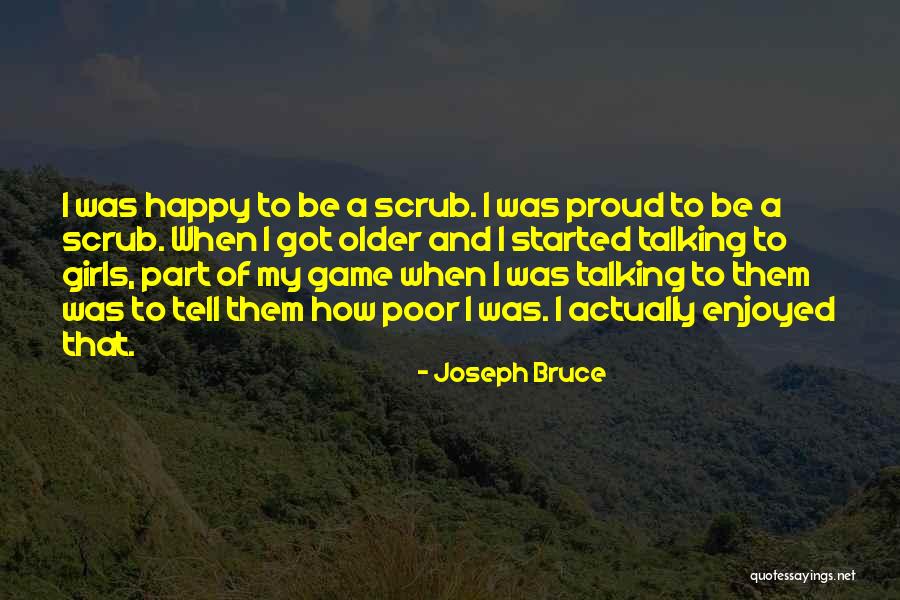 Happy Poor Quotes By Joseph Bruce Happy Poor Quotes By Joseph Bruce