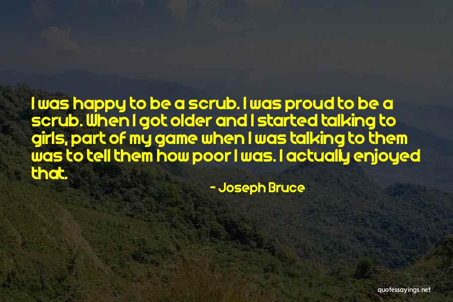 Happy Poor Quotes By Joseph Bruce