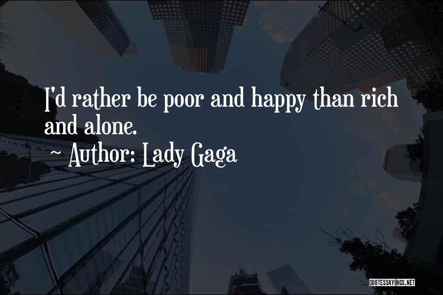 Happy Poor Quotes By Lady Gaga