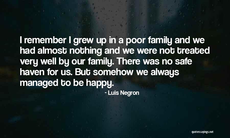 Happy Poor Quotes By Luis Negron