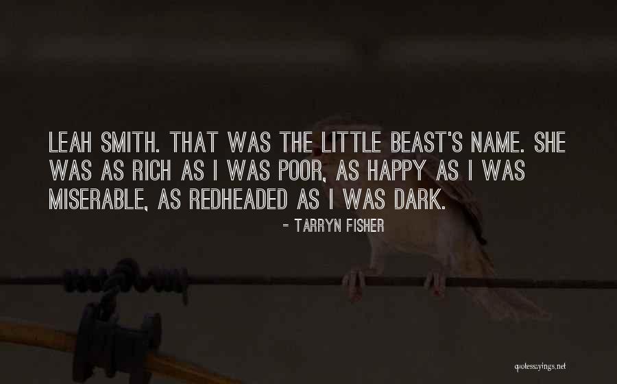 Happy Poor Quotes By Tarryn Fisher Happy Poor Quotes By Tarryn Fisher