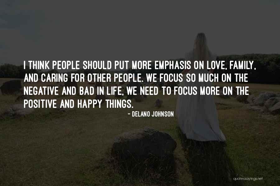 Happy Positive Life Quotes By Delano Johnson