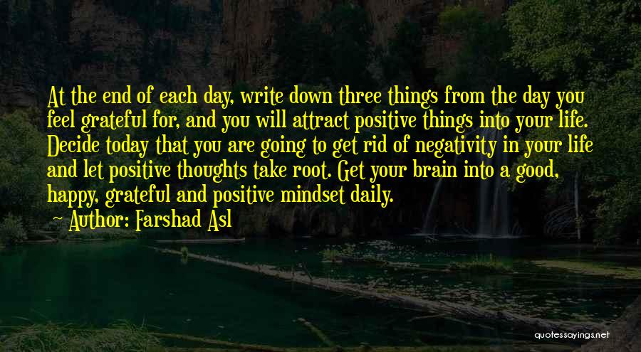 Happy Positive Life Quotes By Farshad Asl