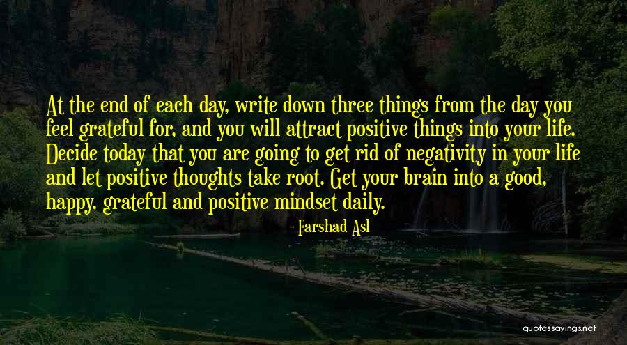 Happy Positive Life Quotes By Farshad Asl