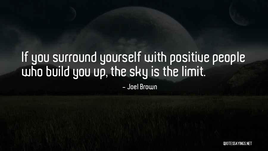 Happy Positive Life Quotes By Joel Brown Happy Positive Life Quotes By Joel Brown