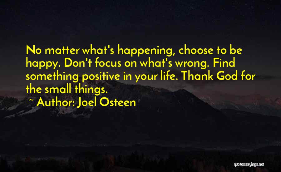 Happy Positive Life Quotes By Joel Osteen