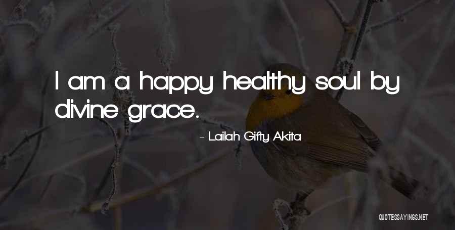 Happy Positive Life Quotes By Lailah Gifty Akita