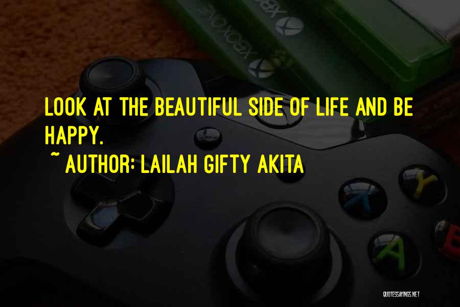 Happy Positive Life Quotes By Lailah Gifty Akita
