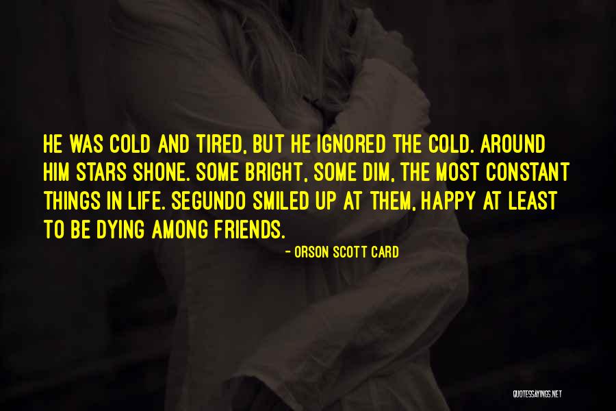 Happy Positive Life Quotes By Orson Scott Card