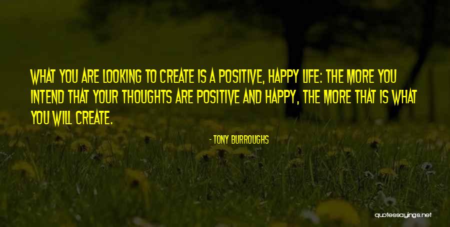 Happy Positive Life Quotes By Tony Burroughs