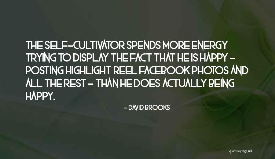 Happy Posting Quotes By David Brooks Happy Posting Quotes By David Brooks