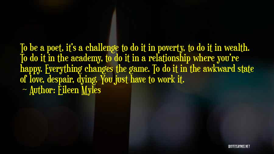 Happy Poverty Quotes By Eileen Myles