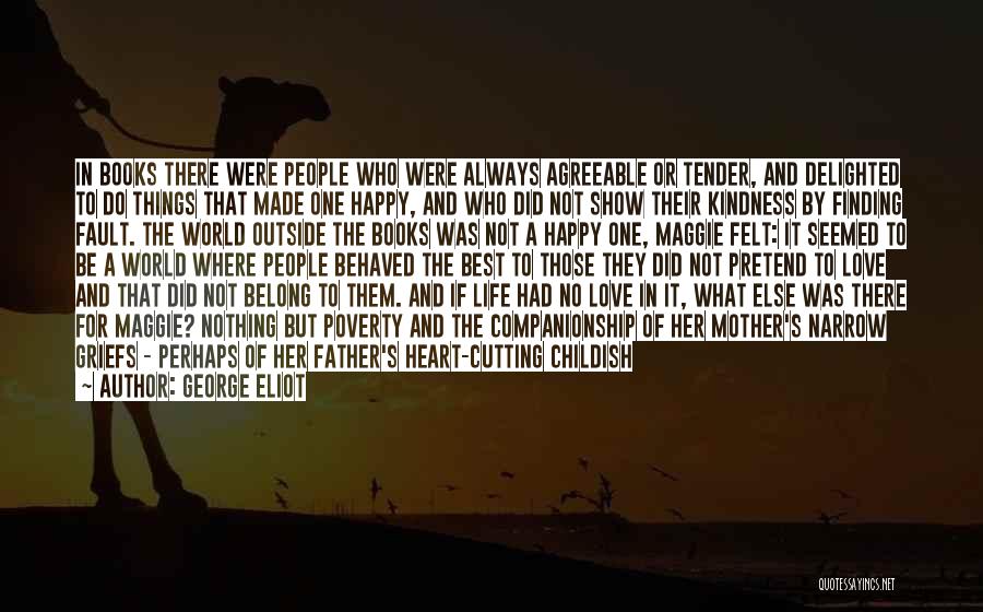 Happy Poverty Quotes By George Eliot