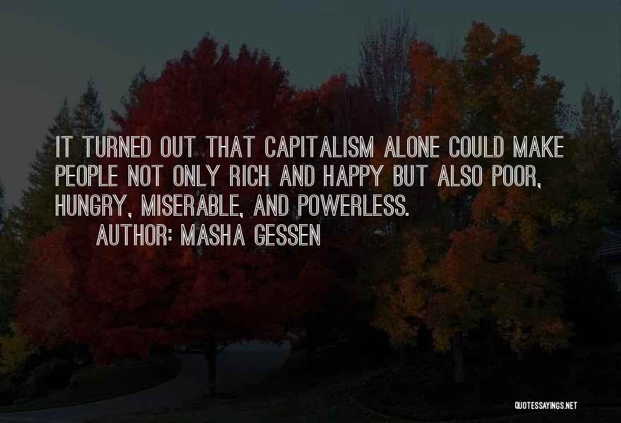 Happy Poverty Quotes By Masha Gessen