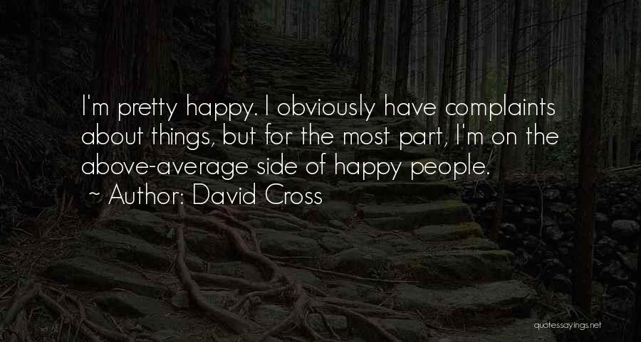 Happy Pretty Quotes By David Cross