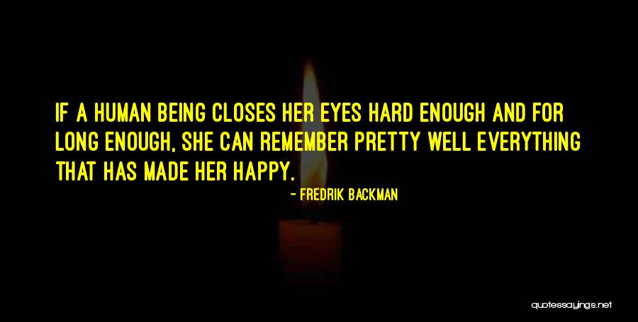 Happy Pretty Quotes By Fredrik Backman Happy Pretty Quotes By Fredrik Backman