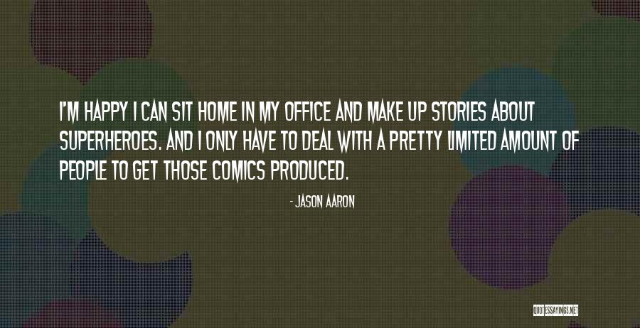 Happy Pretty Quotes By Jason Aaron Happy Pretty Quotes By Jason Aaron