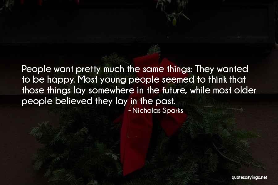 Happy Pretty Quotes By Nicholas Sparks Happy Pretty Quotes By Nicholas Sparks