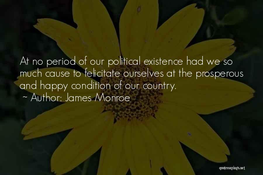 Happy Prosperous Quotes By James Monroe