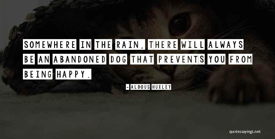 Happy Rain Quotes By Aldous Huxley Happy Rain Quotes By Aldous Huxley
