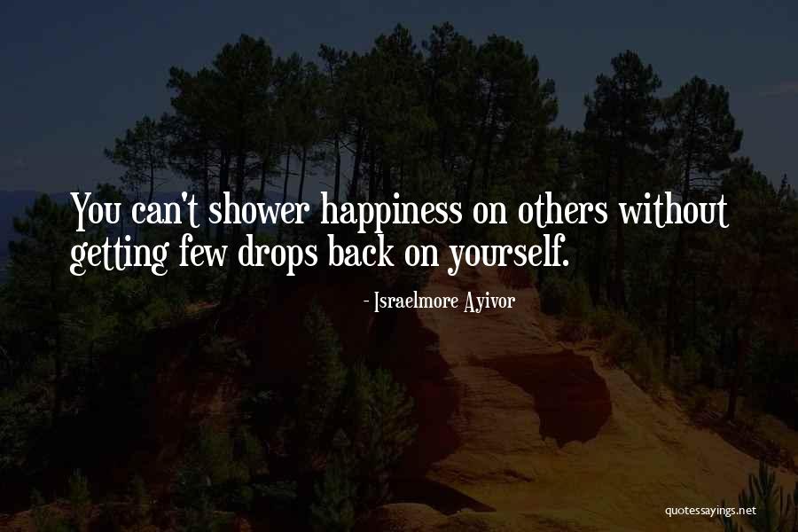 Happy Rain Quotes By Israelmore Ayivor Happy Rain Quotes By Israelmore Ayivor