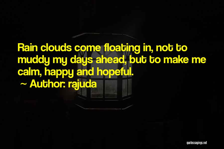 Happy Rains Quotes By Rajuda