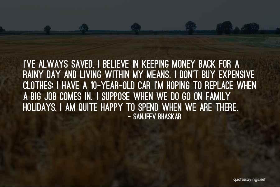 Happy Rainy Quotes By Sanjeev Bhaskar Happy Rainy Quotes By Sanjeev Bhaskar