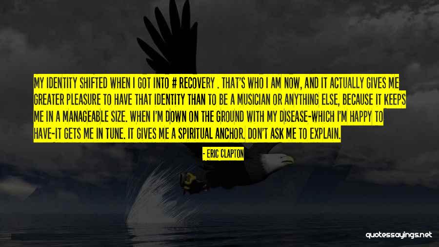 Happy Recovery Quotes By Eric Clapton Happy Recovery Quotes By Eric Clapton