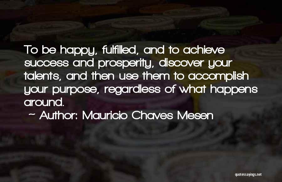 Happy Regardless Quotes By Mauricio Chaves Mesen