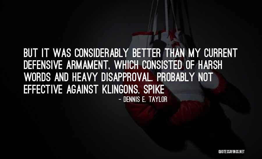 Happy Resign Quotes By Dennis E. Taylor Happy Resign Quotes By Dennis E. Taylor
