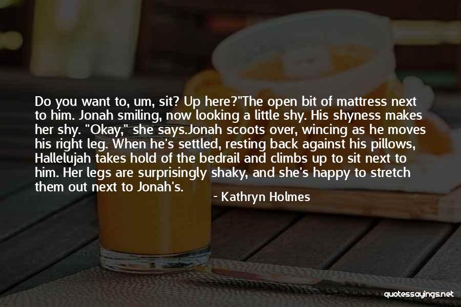 Happy Resting Quotes By Kathryn Holmes Happy Resting Quotes By Kathryn Holmes