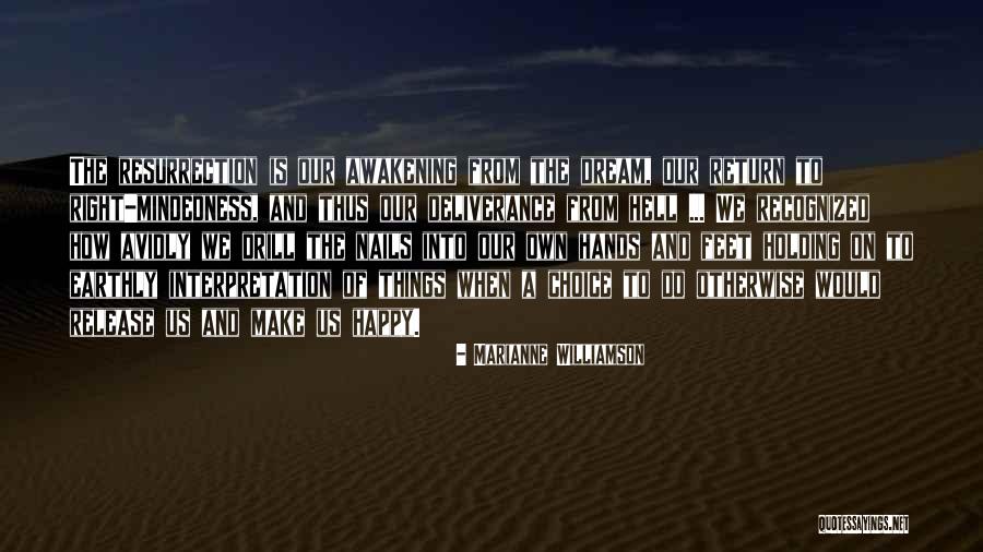 Happy Resurrection Quotes By Marianne Williamson Happy Resurrection Quotes By Marianne Williamson