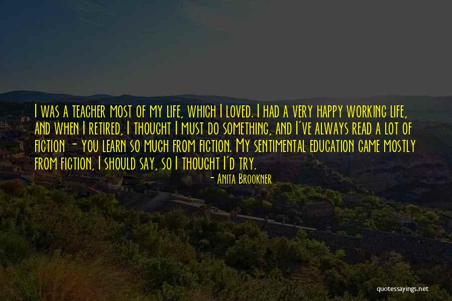 Happy Retired Life Quotes By Anita Brookner