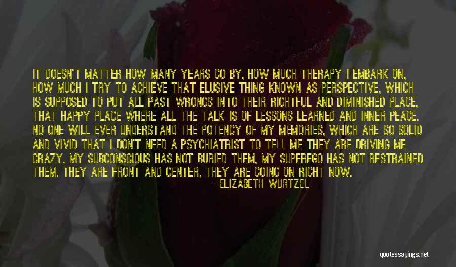 Happy Right Now Quotes By Elizabeth Wurtzel Happy Right Now Quotes By Elizabeth Wurtzel