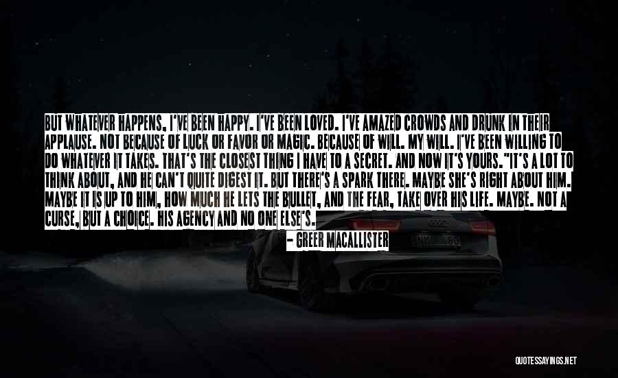 Happy Right Now Quotes By Greer Macallister Happy Right Now Quotes By Greer Macallister