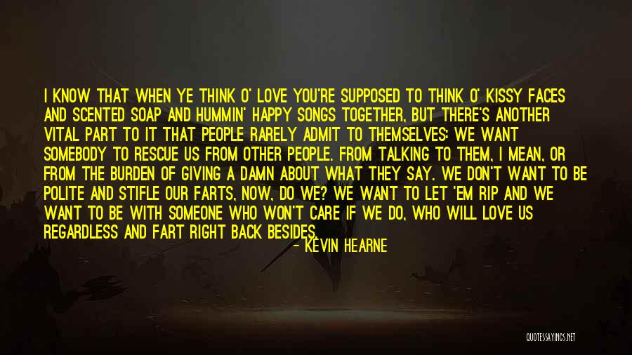Happy Right Now Quotes By Kevin Hearne Happy Right Now Quotes By Kevin Hearne