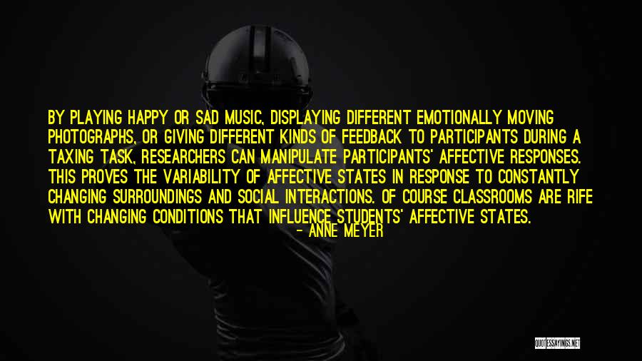 Happy Sad Quotes By Anne Meyer Happy Sad Quotes By Anne Meyer