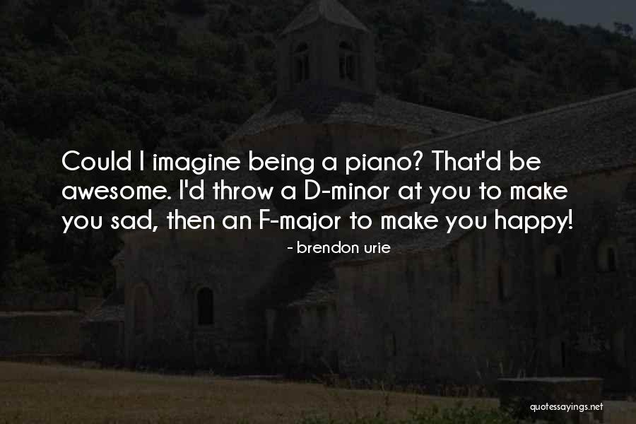 Happy Sad Quotes By Brendon Urie Happy Sad Quotes By Brendon Urie