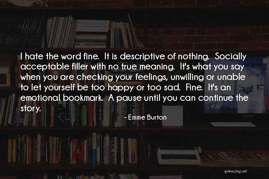 Happy Sad Quotes By Emme Burton