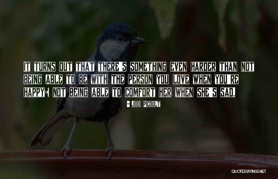 Happy Sad Quotes By Jodi Picoult Happy Sad Quotes By Jodi Picoult