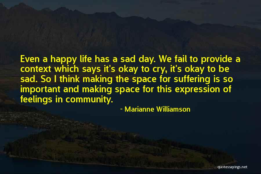 Happy Sad Quotes By Marianne Williamson