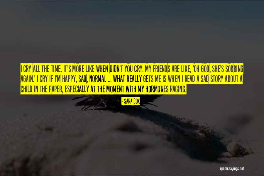 Happy Sad Quotes By Sara Cox Happy Sad Quotes By Sara Cox