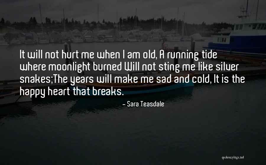 Happy Sad Quotes By Sara Teasdale